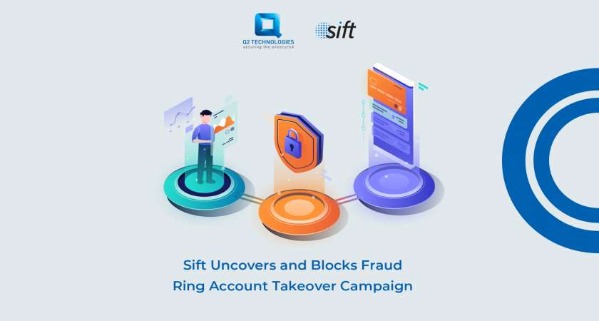 Sift Uncovers and Blocks Fraud Ring Account Takeover Campaign